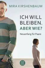 Ich will bleiben. Aber wie? af Mira Kirshenbaum