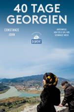 40 Tage Georgien (DuMont Reiseabenteuer) af Constanze John