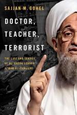 Doctor, Teacher, Terrorist af Sajjan M. Gohel