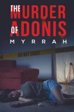 The Murder of Adonis af Myrrah