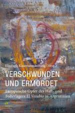Verschwunden und ermordet af Elisabeth Käsemann Stiftung