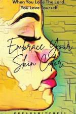 Embrace Your Skin Color