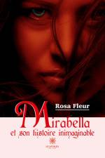 Mirabella et son histoire inimaginable af Rosa Fleur