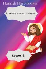If Jesus Was My Teacher af Hannah L Hart-Brown