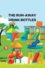 THE RUN-AWAY DRINK BOTTLES af Sylvia Baker