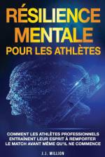 Résilience Mentale Pour Les Athlètes af J. J. Million