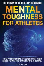 Mental Toughness for Athletes af J. J. Million