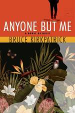 Anyone But Me af Bruce Kirkpatrick
