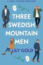 Three Swedish Mountain Men af Lily Gold