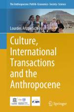 Culture, International Transactions and the Anthropocene af Lourdes Arizpe Schlosser