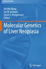 Molecular Genetics of Liver Neoplasia af Xin Wei Wang