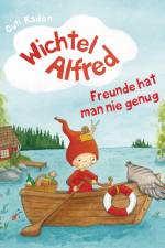 Wichtel Alfred - Freunde hat man nie genug af Outi Kaden