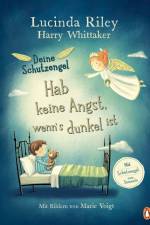 Deine Schutzengel - Hab keine Angst, wenn's dunkel ist af Lucinda Riley