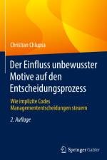Der Einfluss unbewusster Motive auf den Entscheidungsprozess af Christian Chlupsa