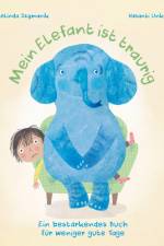 Mein Elefant ist traurig - Ein bestärkendes Buch für weniger gute Tage af Melinda Szymanik