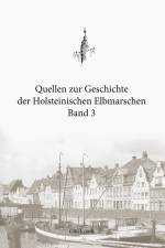 Quellen zur Geschichte der Holsteinischen Elbmarschen af Christian Boldt