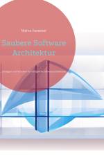 Saubere Software Architektur af Marco Forestier