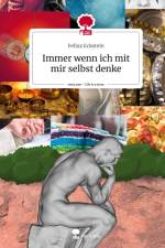 Immer wenn ich mit mir selbst denke. Life is a Story - story.one af Felixz Eckstein