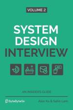 System Design Interview - An Insider's Guide: Volume 2 af Sahn Lam