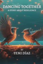 Dancing Together: A story about resilience af Temi Díaz