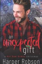An Unexpected Gift: A Hot Dam Homes Christmas af Harper Robson