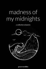 madness of my midnights af Grace Mcmillen