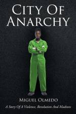 City Of Anarchy af Miguel Olmedo