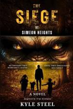 The Siege at Simeon Heights: Bigfoot Fiction Thriller - Drama Novel af Kyle Steel