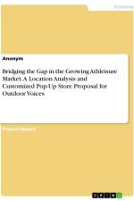 Bridging the Gap in the Growing Athleisure Market. A Location Analysis and Customized Pop-Up Store Proposal for Outdoor Voices af Anonymous