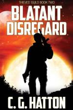 Blatant Disregard: Thieves' Guild Book Two af C. G. Hatton