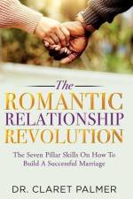 The Romantic Relationship Revolution af Claret Palmer