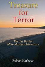 Treasure for Terror: The 1st Doctor Mike Masters Adventure af Robert Harbour