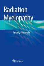 Radiation Myelopathy af Timothy Schultheiss
