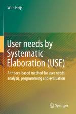 User needs by Systematic Elaboration (USE) af Wim Heijs