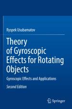 Theory of Gyroscopic Effects for Rotating Objects af Ryspek Usubamatov