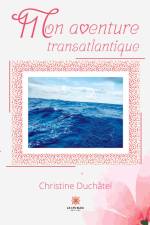 Mon aventure transatlantique af Christine Duchâtel
