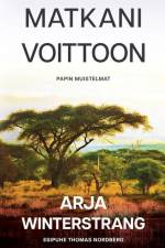 Matkani voittoon: Papin muistelmat af Arja Winterstrang