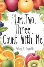 Plum, Two, Three! af Kelsey B. Reynolds