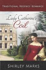 Lady Catherine's Coil af Shirley Marks