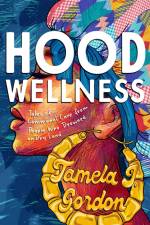 Hood Wellness af Tamela J Gordon