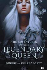 The Adventures of the Legendary Queen af Oindrila Chakraborty