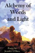 Alchemy of Words and Light: A Book of Poetry af Jennifer O'Shea