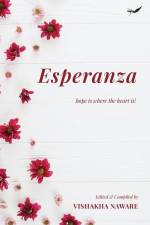 Esperanza: Hope is where the heart is af Vishakha Naware