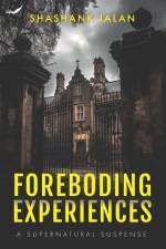 Foreboding Experiences: A Supernatural Suspense af Shashank Jalan