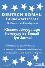 Somali Grundwortschatz. Deutsch-Somali praktisches Basiswörterschatz