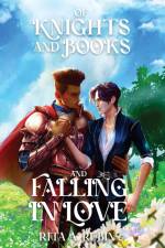 Of Knights and Books and Falling In Love af Rita A. Rubin