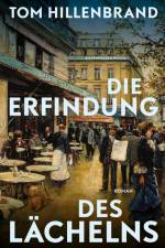 Die Erfindung des Lächelns af Tom Hillenbrand