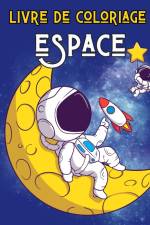 ESPACE - Livre de Coloriage pour Enfants 3-8 ans af Wonderful Press