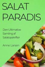 Salatparadis af Anne Larsen