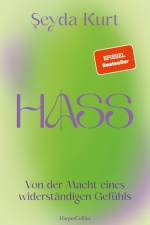 Hass. Von der Macht eines widerständigen Gefühls af Seyda Kurt